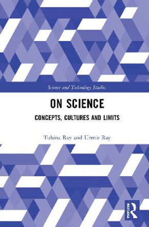 On Science: Concepts, Cultures and Limits by Tuhina Ray