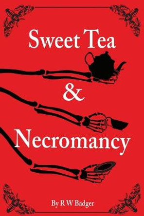 Sweet Tea & Necromancy by Stevie Chandler