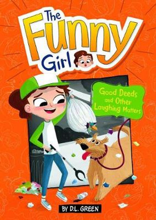 The Funny Girl: Good Deeds and Other Laughing Matters: A 4D Book by D.L. Green