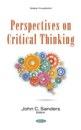 Perspectives on Critical Thinking by John C. Sanders