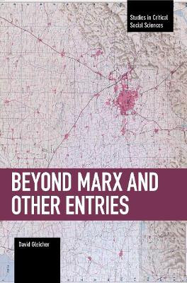 Beyond Marx And Other Entries by David Gleicher