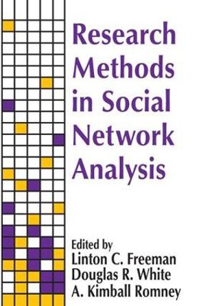 Research Methods in Social Network Analysis by Linton Clarke Freeman