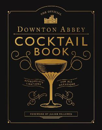 Downton Abbey Cocktail Book by Downton Abbey