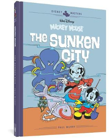 Disney Masters Vol. 13: Paul Murry with Carl Fallberg: Walt Disney's Mickey Mouse: The Sunken City by Carl Fallberg
