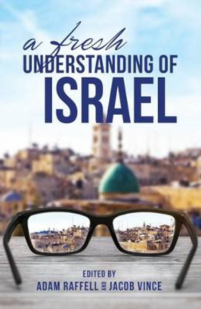 Fresh Understanding of Israel,A by Jacob Vince