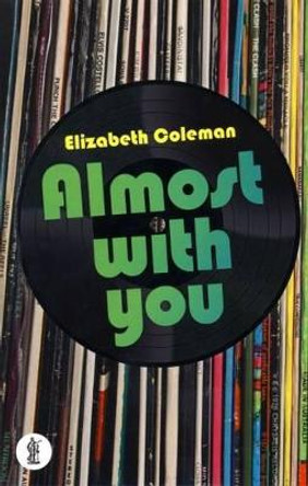 Almost With You by Elizabeth Coleman