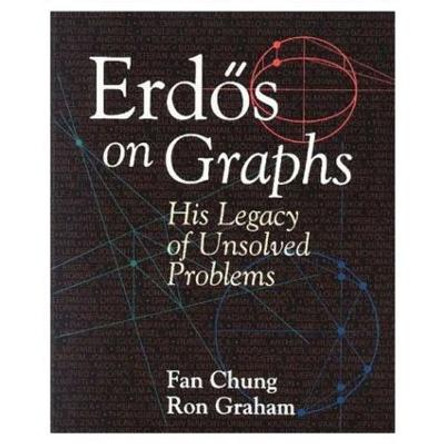 Erdoes on Graphs: His Legacy of Unsolved Problems by Fan Chung