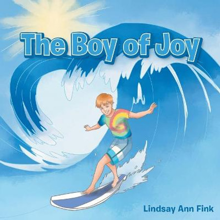 The Boy of Joy by Lindsay Ann Fink