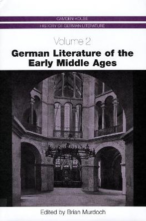 German Literature of the Early Middle Ages CHHGL 2 by Brian Murdoch
