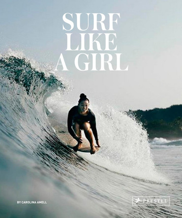 Surf Like a Girl by Carolina Amell
