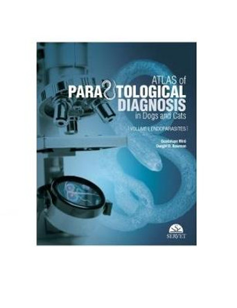 Atlas of Parasitological Diagnosis in Dogs and Cats. Endoparasites by Guadalupe Miro Corrales