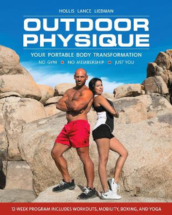 Outdoor Physique: Your Portable Body Transformation by Hollis Lance Liebman