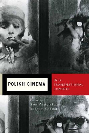 Polish Cinema in a Transnational Context by Ewa Mazierska