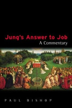 Jung's Answer to Job: A Commentary by Paul Bishop