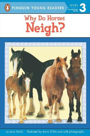 Why Do Horses Neigh? by Joan Holub