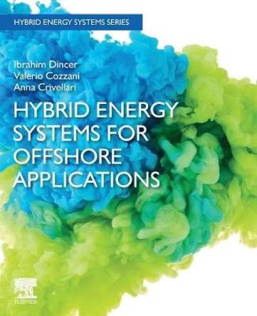Hybrid energy systems for offshore applications by Ibrahim Dincer