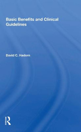 Basic Benefits And Clinical Guidelines by David C. Hadorn