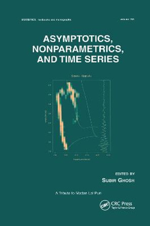 Asymptotics, Nonparametrics, and Time Series by Subir Ghosh