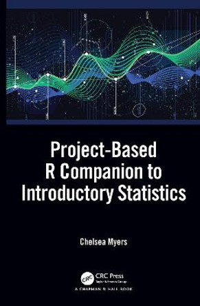 Statistics: A Project-Based Approach Using R by Chelsea Myers
