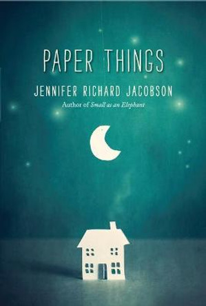 Paper Things by Jennifer Richard Jacobson