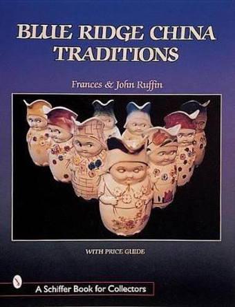 Blue Ridge China Traditions by Frances Ruffin