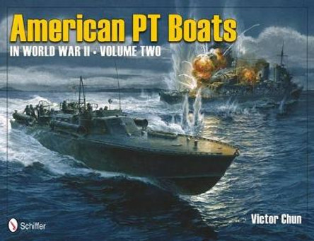 American PT Boats in World War II V2 by Victor Chun