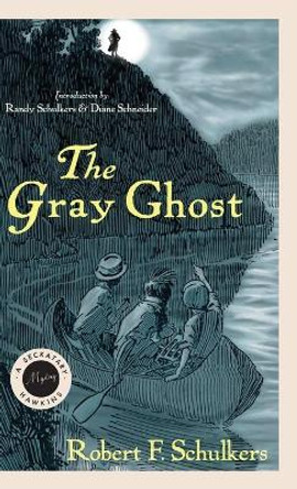 The Gray Ghost: A Seckatary Hawkins Mystery by Robert Schulkers