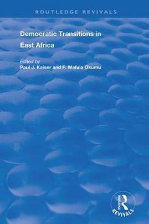 Democratic Transitions in East Africa by F. Wafula Okumu