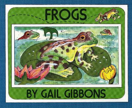 Frogs by Gail Gibbons
