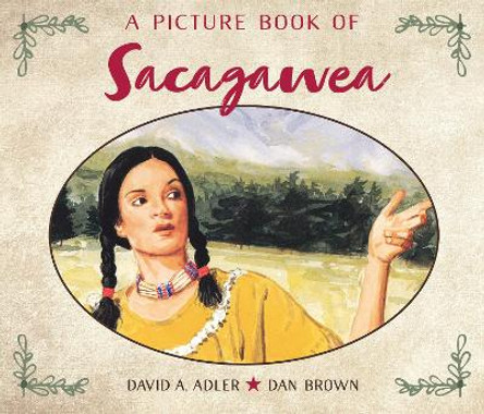 A Picture Book Of Sacagawea by DAVID A. ADLER