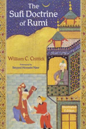 The Sufi Doctrine of Rumi by William Chittick