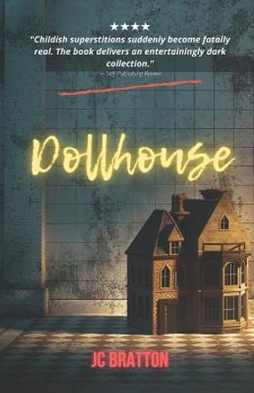 Dollhouse by Jc Bratton