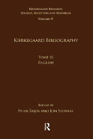 Volume 19, Tome II: Kierkegaard Bibliography: English by Peter Sajda