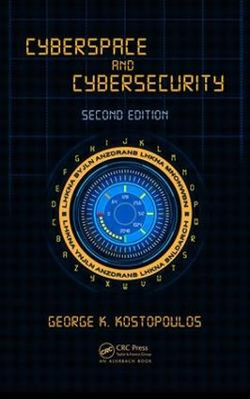 Cyberspace and Cybersecurity by George K. Kostopoulos