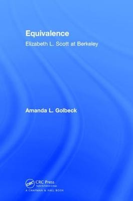 Equivalence: Elizabeth L. Scott at Berkeley by Amanda L. Golbeck