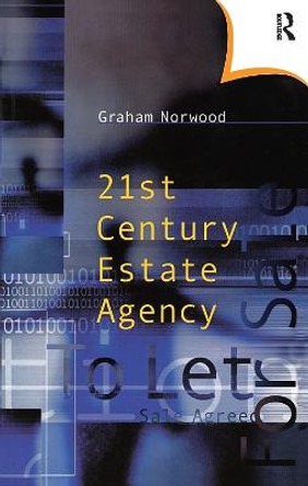 Twenty-First Century Estate Agency by Graham Norwood