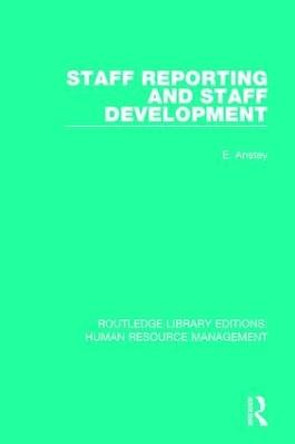 Staff Reporting and Staff Development by E. Anstey