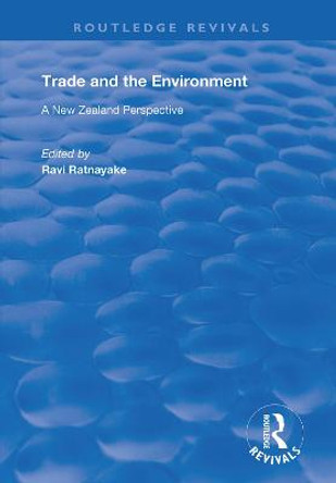 Trade and the Environment: A New Zealand Perspective by Ravi Ratnayake