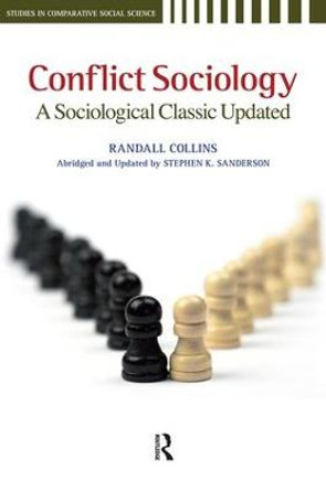 Conflict Sociology: A Sociological Classic Updated by Randall Collins