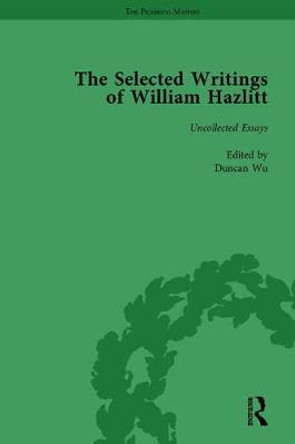 The Selected Writings of William Hazlitt Vol 9 by Duncan Wu