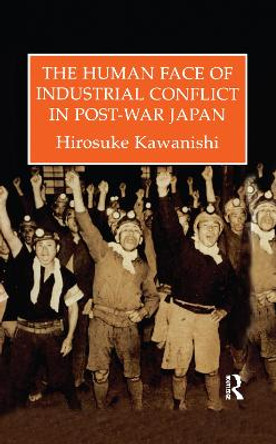 Human Face Of Industrial Conflict In Japan by Kawanishi