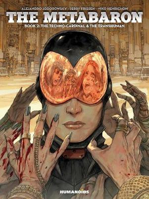 The Metabaron: Book 2, The Techno-cardinal & The Transhuman by Alexandro Jodorowsky