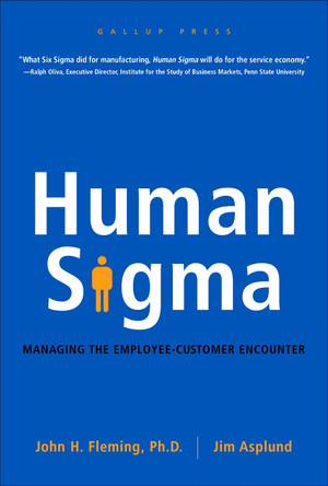 Human Sigma: Managing the Employee-Customer Encounter by John H. Fleming