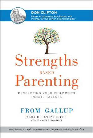 Strengths Based Parenting: Developing Your Children's Innate Talents by Mary Reckmeyer