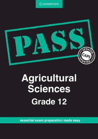 PASS Agricultural Sciences Grade 12 by Altus Strydom