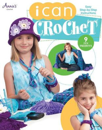 I Can Crochet by Annie's