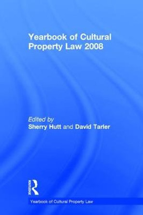 Yearbook of Cultural Property Law 2008 by Sherry Hutt