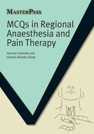 MCQs in Regional Anaesthesia and Pain Therapy by Herman Sehmbi