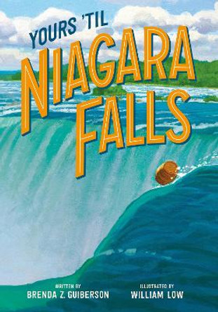 Yours 'Til Niagara Falls by Brenda Z Guiberson