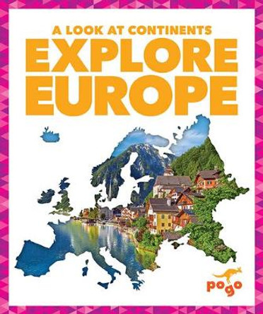 Explore Europe by Veronica B Wilkins